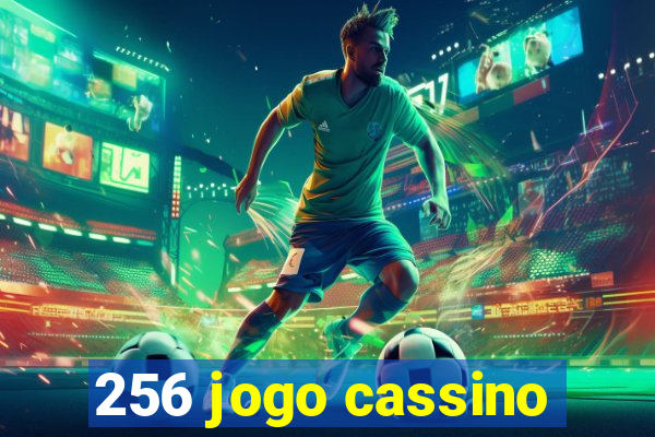 256 jogo cassino